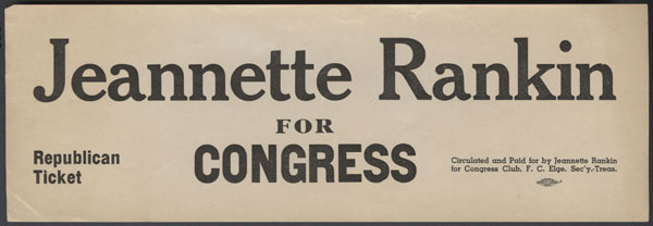 This paper sticker from Rankin's 1940 campaign was intended to be stuck to the inside of a car window.

Credit: Collection of the U.S. House of Representatives